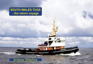 South Wales Tugs - The Return Voyage by Andrew Wiltshire