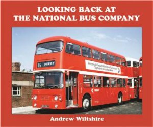 Looking Back At The National Bus Company by Andrew Wiltshire