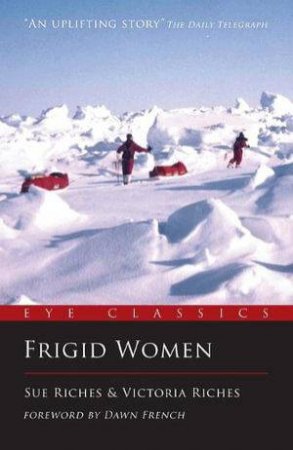 Frigid Women by Sue Riches & Victoria  Riches