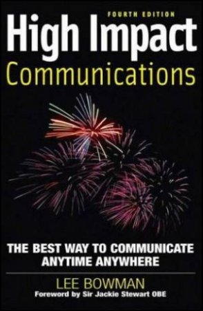 High Impact Communications by Lee Bowman