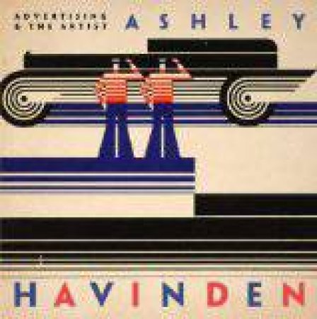 Advertising And The Artist: Ashley Havinden by Various