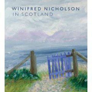 Winifred Nicholson In Scotland by Alice Dewey