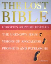 The Lost Bible Forgotten Scriptures Revealed