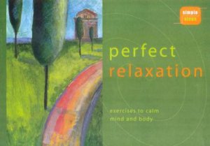 Simple Steps: Perfect Relaxation by Various