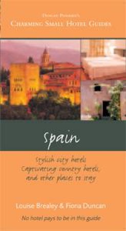 Charming Small Hotel Guides: Spain New E by Various