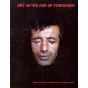 Art in the Age of Terrorism by COULTER-SMITH GRAHAM & OWEN MAURICE