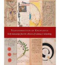 Transformation of Knowledge Early Manuscripts from the Schoenberg Collection