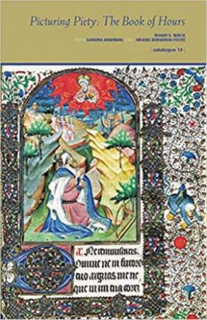 Picturing Piety: the Book of Hours by VARIOUS