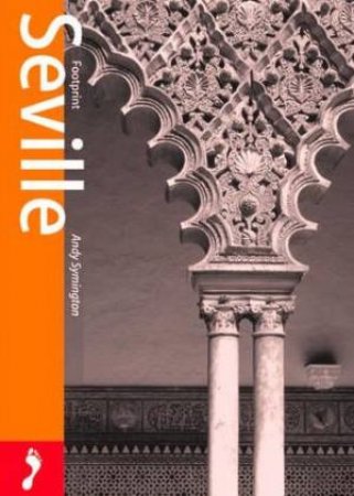 Footprint Pocket Travel Guide: Seville - 1 Ed by Andy Symington