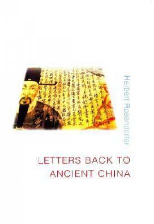 Letters Back to Ancient China by ROSENDORFER HERBERT