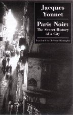 Paris Noir the Secret History of a City