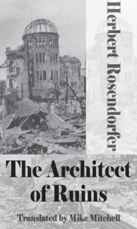 Architect of Ruins by ROSENDORFER HERBERT