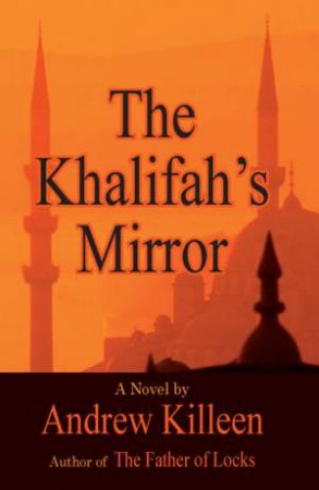 Khalifah's Mirror by KILLEEN ANDREW