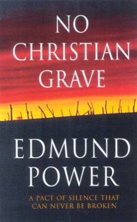 No Christian Grave by Edmund Power