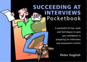 Pocketbooks: Succeeding At Interviews by Peter English