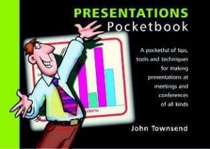 Presentations Pocketbook by John Townsend