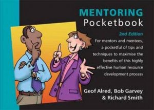 The Mentoring Pocketbook 2nd Ed by Geof Alred, Bob Garvey & Richard Smith