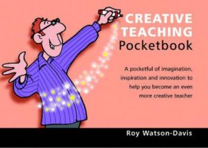 Pocketbooks: Creative Teaching by R Watson-Davis