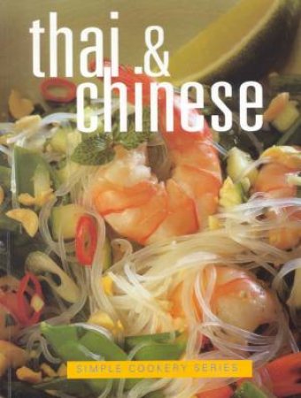 Simple Cookery: Thai & Chinese by Various