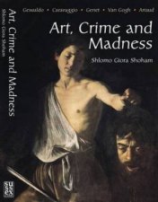 Art Crime and Madness