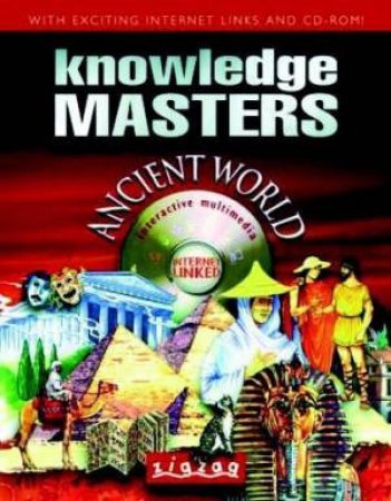 Knowledge Masters Plus Internet-Linked: Ancient World by Various