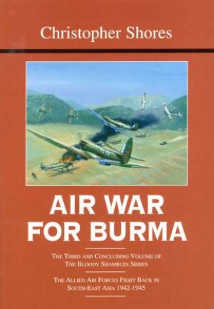 Air War for Burma by CHRISTOPHER SHORES