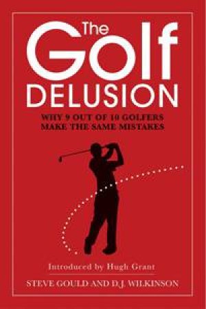 Golf Delusion by Steve Gould