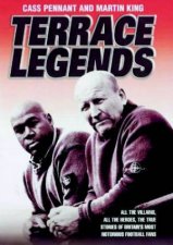Terrace Legends The True Stories Of Britains Most Notorious Football Fans