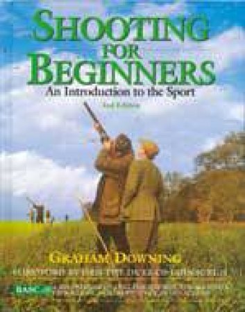 Shooting for Beginners by DOWNING GRAHAM