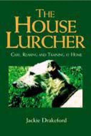 The House Lurcher by DRAKEFORD JACKIE