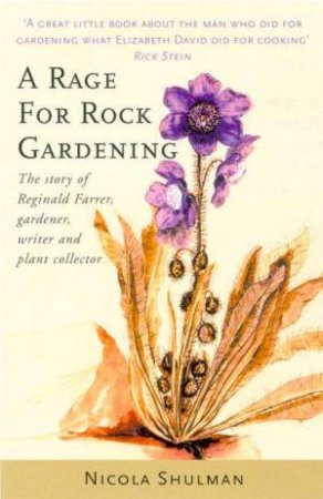 A Rage For Rock Gardnening by Nicola Shulman