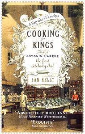 Cooking For Kings by Ian Kelly