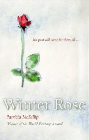 Winter Rose by Patricia McKillip