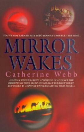 Mirror Wakes by Catherine Webb