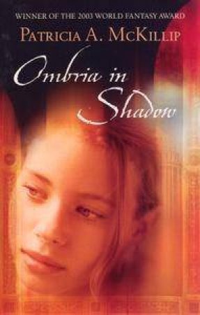 Ombria In Shadow by Patricia McKillip