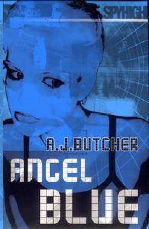 Spy High: Angel Blue by A J Butcher