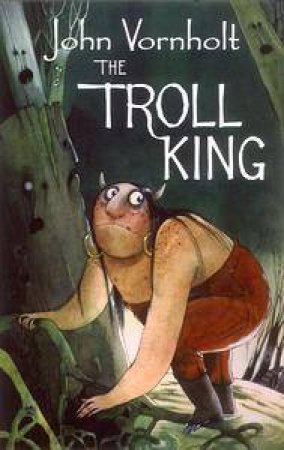 The Troll King: by John Vornholt