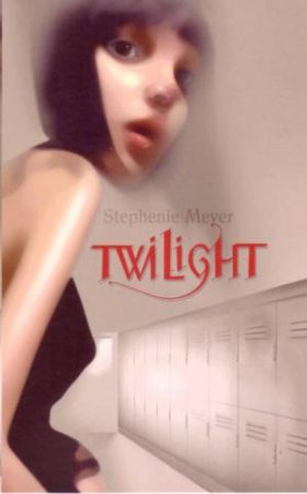 Twilight by Stephenie Meyer