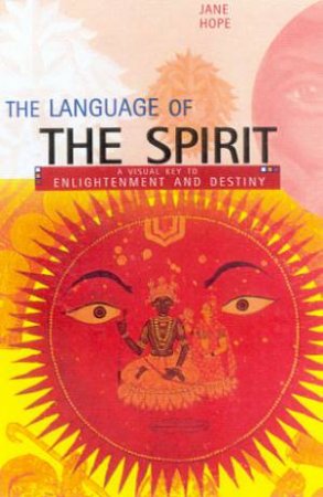 The Language Of The Spirit by Jane Hope