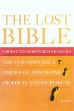 The Lost Bible Forgotten Scriptures Revealed