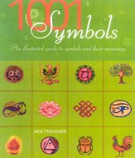 1001 Symbols An Illustrated Guide To Symbols And Their Meanings