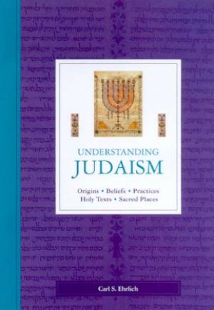 Understanding Judaism by Carl S Ehrlich