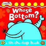 Whos Bottom A LiftTheFlap Book