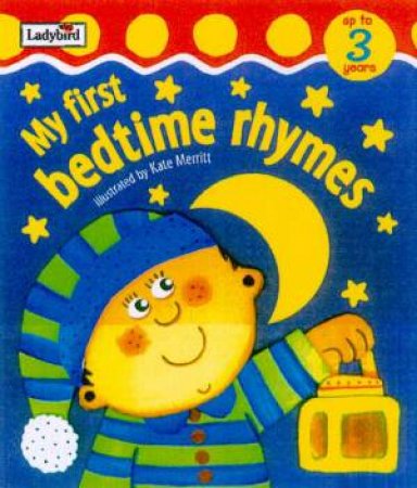 My First Bedtime Rhymes Board Book by Kate Merritt