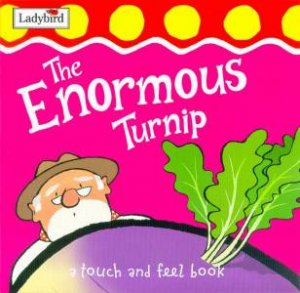 Touch And Sing Board Book: The Enormous Turnip by Various