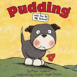 Pudding by Pippa Goodheart