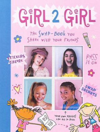 Girl 2 Girl: The Swap-Book You Share With Your Friends by Jenny Reader