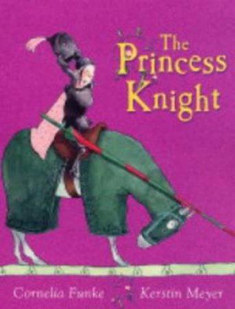 The Princess Knight by Cornelia Funke