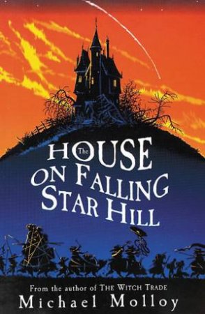 House On Falling Star Hill by Michael Molloy