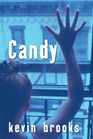 Candy by Kevin Brooks